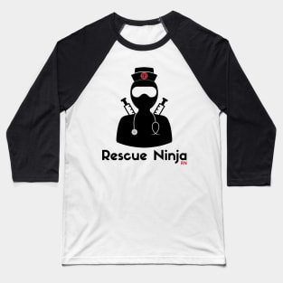 Rescue Ninja - Funny Registered Nurse Baseball T-Shirt